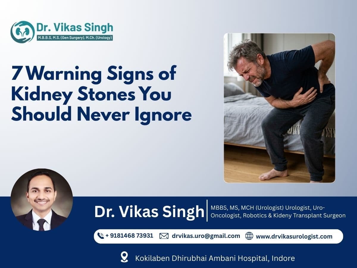 An educational health graphic featuring Dr. Vikas Singh, a Urologist in Indore. The text reads "7 Warning Signs of Kidney Stones You Should Never Ignore." The image shows a man in pain clutching his lower back and abdomen, alongside the contact details and credentials of Dr. Vikas Singh at Kokilaben Dhirubhai Ambani Hospital.