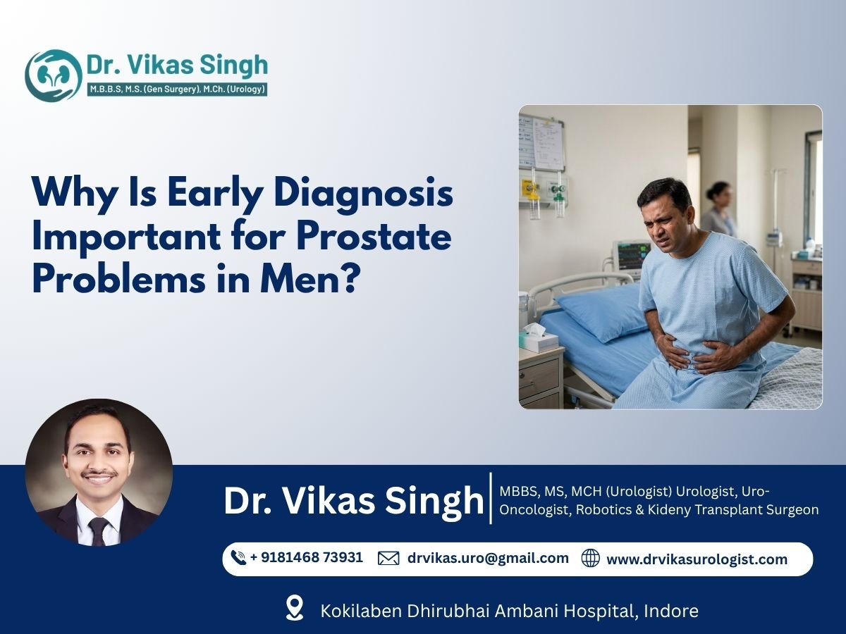 Early diagnosis important for porstate problems in men
