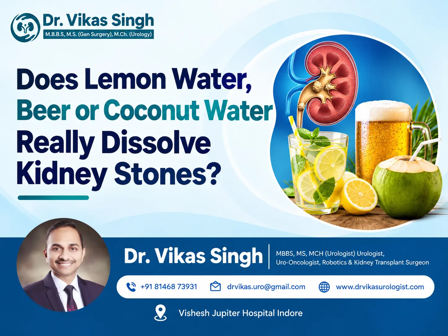 Does lemon water, beer or coconut water dissolve kidney stones? Medical infographic featuring a kidney stone illustration and three popular drinks, by Dr. Vikas Singh.